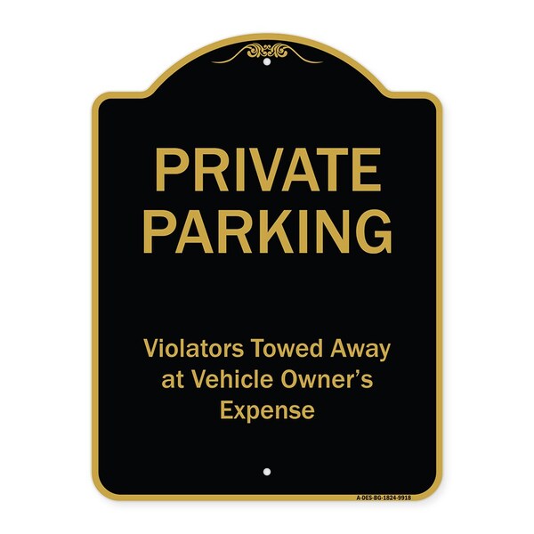 Designer Series-Private Parking Violators Towed Away Black & Gold, 24" x 18", BG-1824-9918